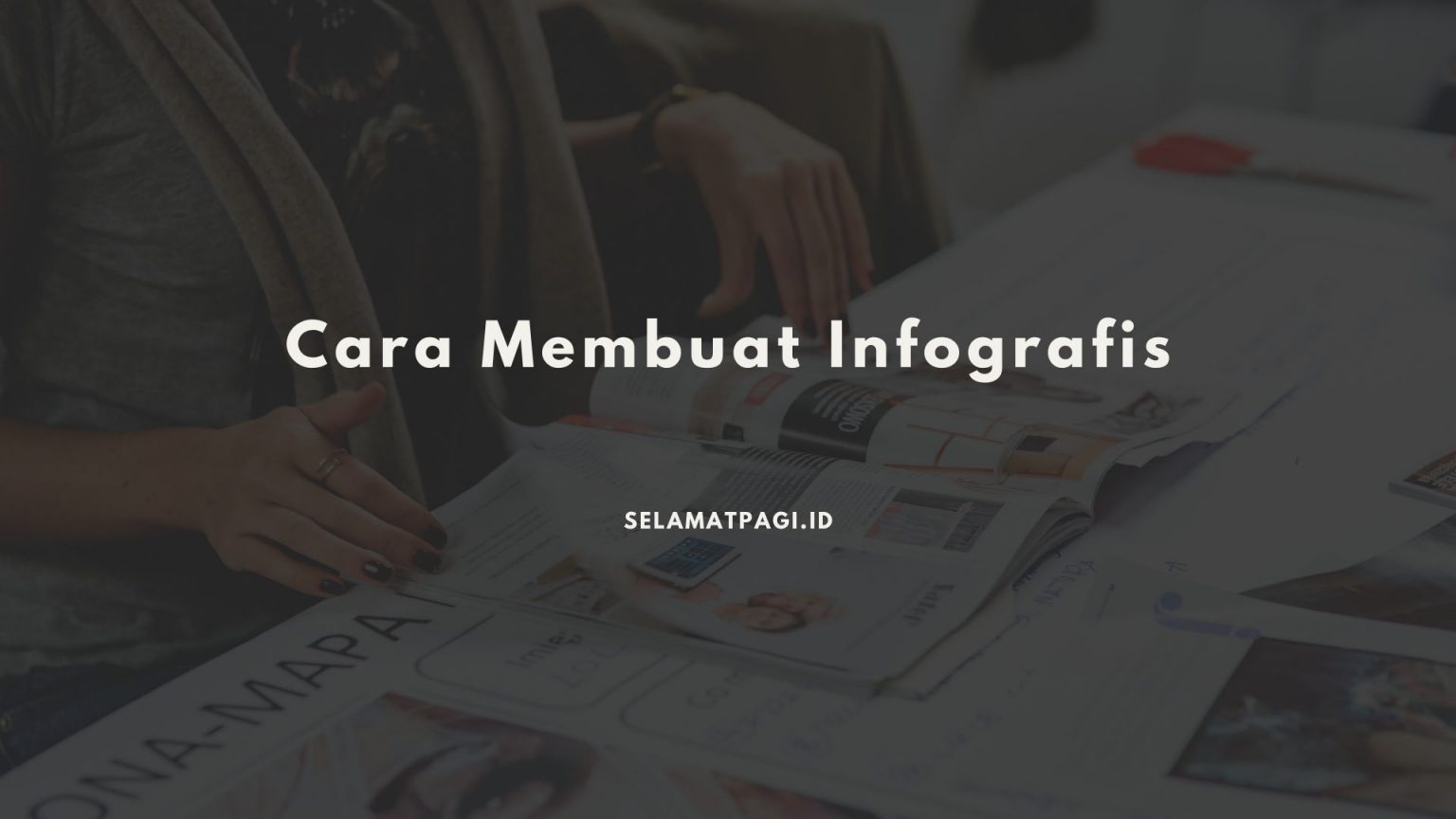 Cara Membuat Infografis Yang Efektif Selamatpagi Id