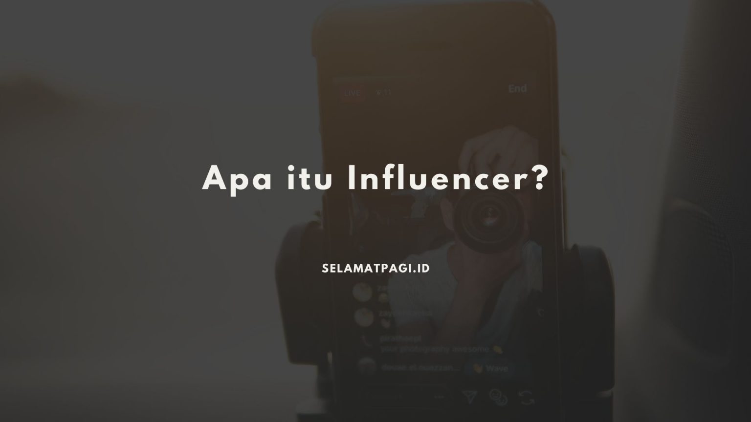 Apa Itu Pengertian Influencer Dan Dampaknya Bagi Bisnis Anda The Best