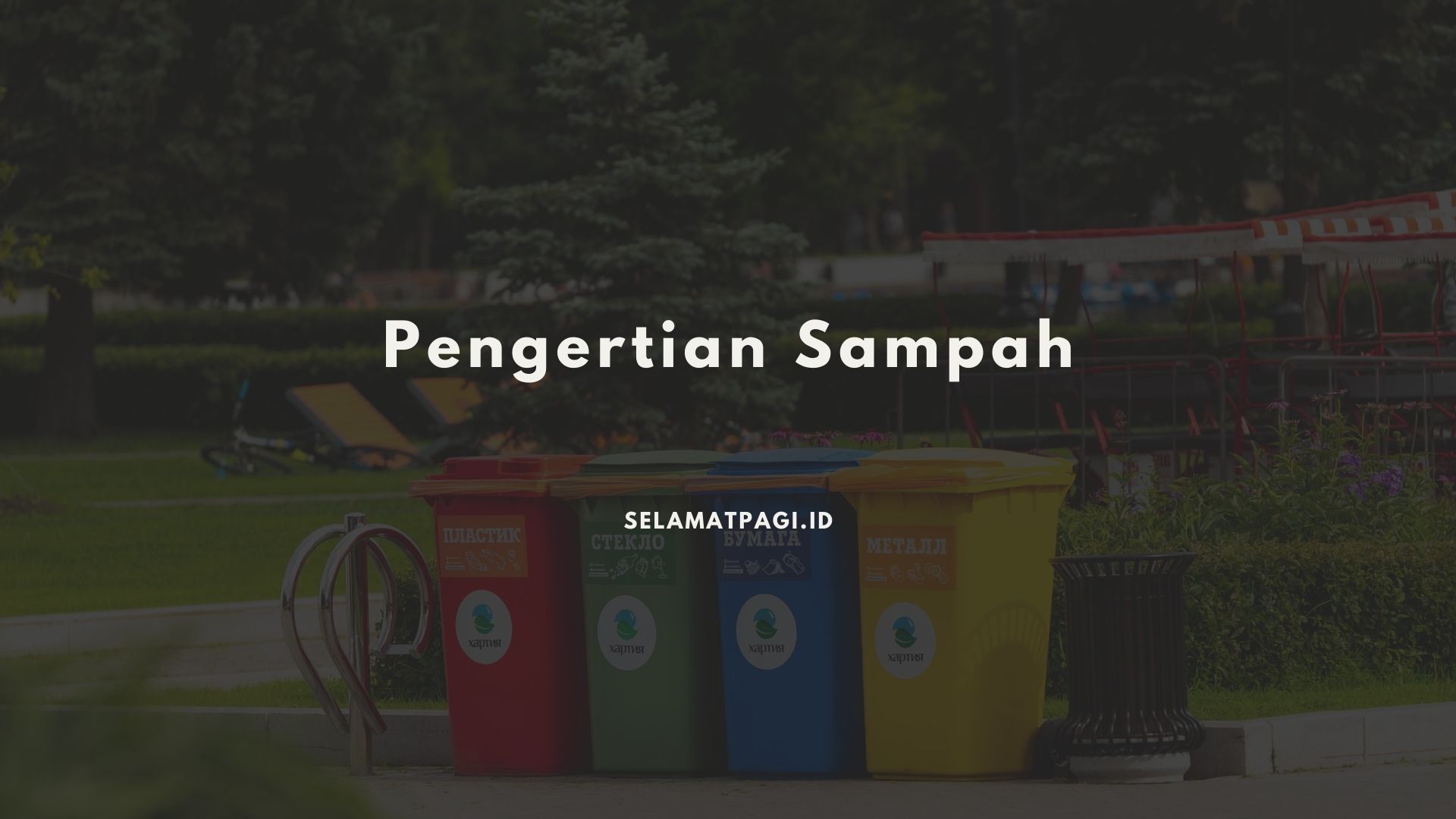 Pengertian Sampah Arti Jenis Jenis Dan Pengelolaan Sampah Karya - Riset